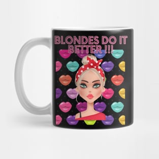 Blondes Do It Better Mug